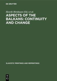 Book Cover for Aspects of the Balkans: Continuity and Change by Henrik Birnbaum, Speros Vryonis
