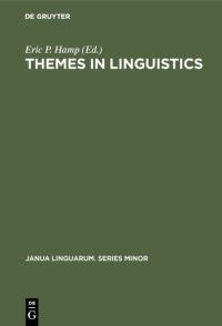 Book Cover for Themes in Linguistics by Eric P Hamp