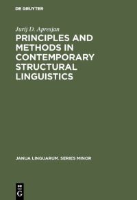 Book Cover for Principles and Methods in Contemporary Structural Linguistics by Jurij D Apresjan