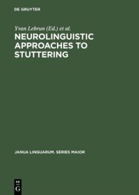 Book Cover for Neurolinguistic Approaches to Stuttering by Yvan Lebrun, Richard Hoops
