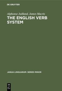 Book Cover for The English Verb System by Alphonse Juilland, James Macris