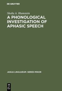 Book Cover for A Phonological Investigation of Aphasic Speech by Sheila A Blumstein