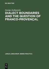 Book Cover for Dialect Boundaries and the Question of Franco-Provençal by George Jochnowitz