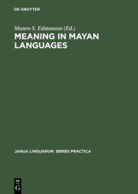 Book Cover for Meaning in Mayan Languages by Munro S Edmonson