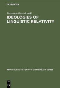 Book Cover for Ideologies of Linguistic Relativity by Ferruccio RossiLandi