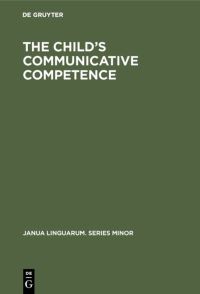 Book Cover for The Child's Communicative Competence by Ton van der Geest