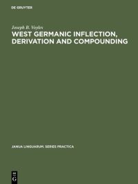 Book Cover for West Germanic Inflection, Derivation and Compounding by Joseph B Voyles