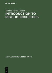 Book Cover for Introduction to Psycholinguistics by Tatiana SlamaCazacu