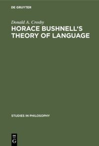 Book Cover for Horace Bushnell's Theory of Language by Donald A Crosby