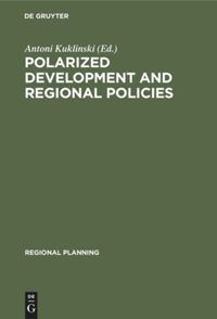 Book Cover for Polarized Development and Regional Policies by Antoni Kuklinski