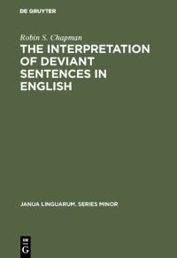 Book Cover for The Interpretation of Deviant Sentences in English by Robin S Chapman
