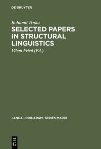 Book Cover for Selected Papers in Structural Linguistics by Bohumil Trnka