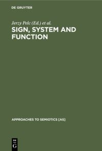 Book Cover for Sign, System and Function by Jerzy Pelc, Thomas A Sebeok, Edward Stankiewicz, Thomas G Winner