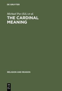 Book Cover for The Cardinal Meaning by Michael Pye, Robert Morgan