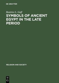 Book Cover for Symbols of Ancient Egypt in the Late Period by Beatrice L Goff