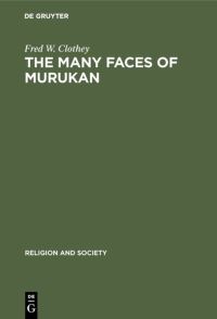 Book Cover for The Many Faces of Murukan by Fred W Clothey