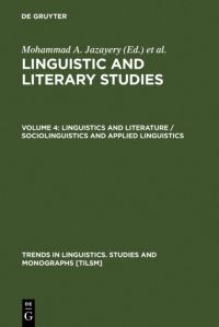 Book Cover for Linguistics and Literature / Sociolinguistics and Applied Linguistics by Mohammad A Jazayery, Edgar C Polomé, Werner Winter