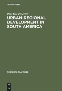 Book Cover for Urban-Regional Development in South America by Poul Ove Pedersen