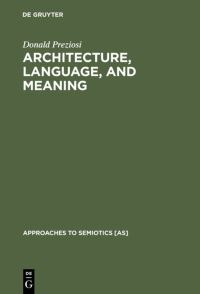 Book Cover for Architecture, Language, and Meaning by Donald Preziosi