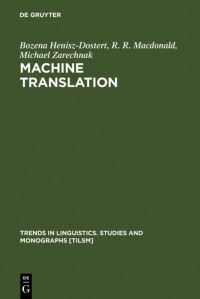 Book Cover for Machine Translation by Bozena HeniszDostert, R R Macdonald, Michael Zarechnak