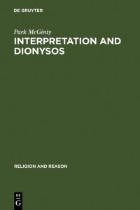 Book Cover for Interpretation and Dionysos by Park McGinty