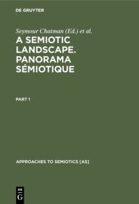 Book Cover for A Semiotic Landscape. Panorama Sémiotique by Seymour Chatman, Umberto Eco, Jean M Klinkenberg