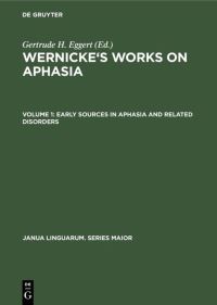 Book Cover for Early Sources in Aphasia and Related Disorders by Gertrude H Eggert
