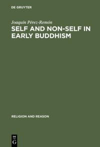 Book Cover for Self and Non-Self in Early Buddhism by Joaquín PérezRemón