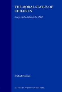 Book Cover for The Moral Status of Children by Michael D A Freeman