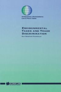 Book Cover for Environmental Taxes and Trade Discrimination by Ole Kristian Fauchald
