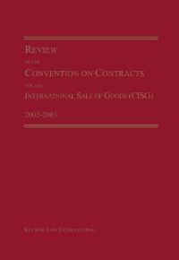 Book Cover for Review of the Convention on Contracts for the International Sale of Goods (CISG), 2002-2003 by Pace International Law Review