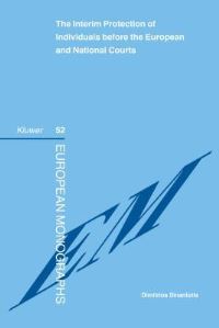 Book Cover for The Interim Protection of Individuals Before the European and National Courts by Dimitrios Sinaniotis