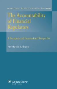 Book Cover for The Accountability of Financial Regulators by Pablo IglesiasRodríguez