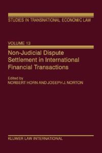 Book Cover for Non-Judicial Dispute Settlement in International Financial Transactions by Norbert Horn, Joseph Jude Norton
