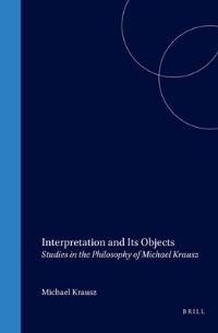 Book Cover for Interpretation and Its Objects by Andreea Deciu Ritivoi