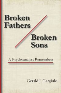 Book Cover for Broken Fathers / Broken Sons by Gerald J Gargiulo