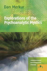 Book Cover for Explorations of the Psychoanalytic Mystics by Dan Merkur