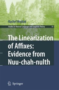 Book Cover for The Linearization of Affixes by Rachel Wojdak
