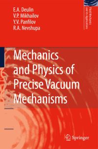 Book Cover for Mechanics and Physics of Precise Vacuum Mechanisms by E A Deulin