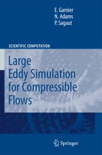 Book Cover for Large Eddy Simulation for Compressible Flows by E Garnier, N Adams, Pierre Sagaut