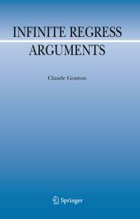 Book Cover for Infinite Regress Arguments by Claude Gratton
