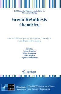 Book Cover for Green Metathesis Chemistry by Catalysis and Nanotechnology NATO Advanced Study Institute Green Metathesis Chemistry Great Challenges in Synthesis, Valerian Dragutan