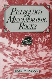 Book Cover for Petrology of the Metamorphic Rocks by Roger Mason