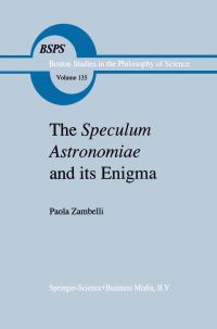 Book Cover for The Speculum Astronomiae and Its Enigma by Paola Zambelli