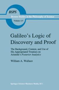 Book Cover for Galileo's Logic of Discovery and Proof by William A Wallace