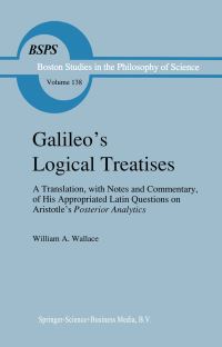 Book Cover for Galileo's Logical Treatises by Galileo Galilei, William A Wallace