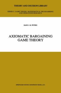 Book Cover for Axiomatic Bargaining Game Theory by Hans Peters
