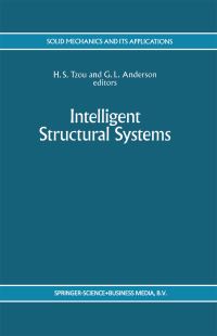 Book Cover for Intelligent Structural Systems by H S Tzou, G L Anderson
