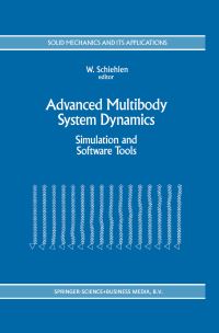 Book Cover for Advanced Multibody System Dynamics by W O Schiehlen