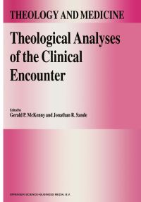 Book Cover for Theological Analyses of the Clinical Encounter by Gerald P McKenny, Jonathan R Sande